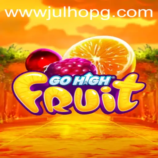 Exploring GoHighFruit: A Comprehensive Guide to Gameplay and Features